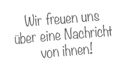 Nehmen Sie Kontakt zu uns auf